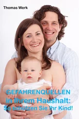 Thomas Werk - Gefahrenquellen in Ihrem Haushalt
