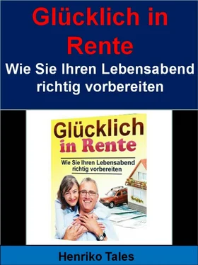 Henriko Tales Glücklich in Rente - Wie Sie Ihren Lebensabend richtig vorbereiten обложка книги