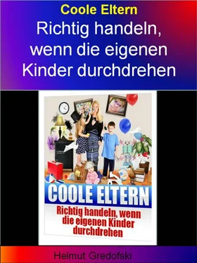 Helmut Gredofski Coole Eltern - Richtig handeln, wenn die eigenen Kinder durchdrehen обложка книги