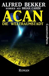 Alfred Bekker - ACAN - Die Weltraumstadt