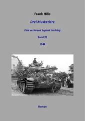 Frank Hille - Drei Musketiere - Eine verlorene Jugend im Krieg, Band 20