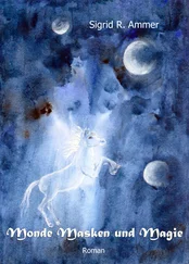 Sigrid R. Ammer - Monde Masken und Magie