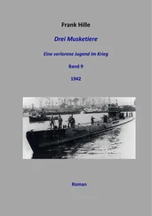 Frank Hille - Drei Musketiere - Eine verlorene Jugend im Krieg, Band 9