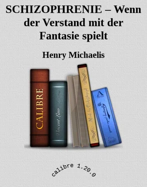 Henry Michaelis SCHIZOPHRENIE – Wenn der Verstand mit der Fantasie spielt обложка книги