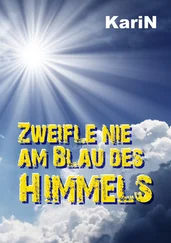 KariN . - Zweifle nie am Blau des Himmels