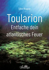 Silke Wagner - Toularion - Entfache dein atlantisches Feuer