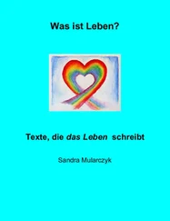 Sandra Mularczyk - Was ist Leben?