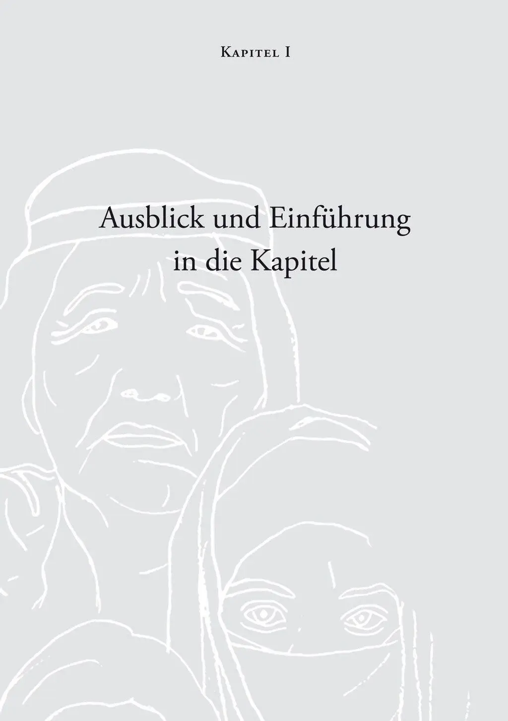 Kapitel I Ausblick und Einführung in die Kapitel Unternehmen wir zu Beginn - фото 1