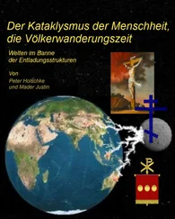 Justin Mader - Der Kataklysmus der Menschheit, die Völkerwanderungszeit