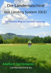 Adalbert Dombrowski - Die Landemaschine - Dot Landing System (DLS)