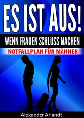 Alexander Arlandt - ES IST AUS! Wenn Frauen Schluss machen
