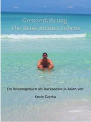 Kevin Czyrka - Grenzerfahrung - Der Trip meines Lebens