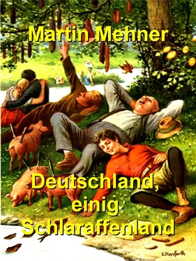 Martin Mehner Deutschland, einig Schlaraffenland обложка книги