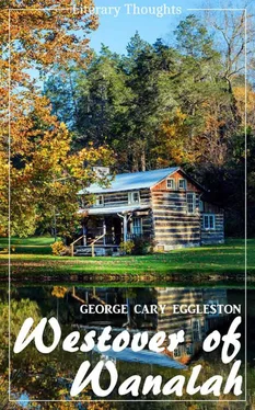 George Cary Eggleston Westover of Wanalah (George Cary Eggleston) (Literary Thoughts Edition) обложка книги