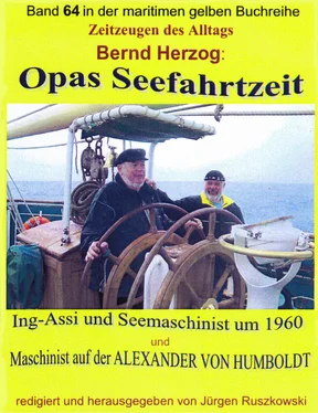 Bernd Herzog Opas Seefahrtzeit – Ing-Assi und Seemaschinist 1959 bis 1964 обложка книги