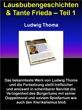 Ludwig Thoma Lausbubengeschichten & Tante Frieda - Teil 1 обложка книги