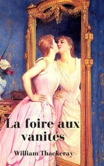 William Thackeray - La foire aux vanités (Texte intégrale, Tome 1 et 2)