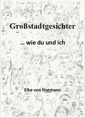 Elke von Normann - Großstadtgesichter wie du und ich