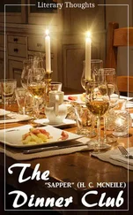 H. C. Sapper McNeile - The Dinner Club (H. C. Sapper McNeile) (Literary Thoughts Edition)