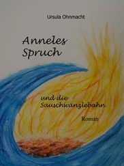 Ursula Ohnmacht - Anneles Spruch und die Sauschwänzlebahn