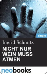 Ingrid Schmitz - NICHT NUR WEIN MUSS ATMEN