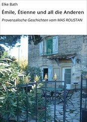 Elke Bath - Émile, Étienne und all die Anderen