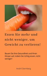 André Sternberg - Essen Sie mehr und nicht weniger, um Gewicht zu verlieren!