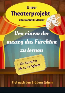 Dominik Meurer Unser Theaterprojekt, Band 17 - Von einem der auszog das Fürchten zu lernen обложка книги