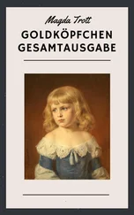 Magda Trott - Magda Trott - Goldköpfchen Gesamtausgabe