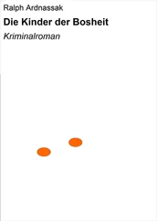 Ralph Ardnassak - Die Kinder der Bosheit