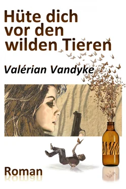 Valérian Vandyke Hüte dich vor den wilden Tieren обложка книги