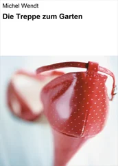 Michel Wendt - Die Treppe zum Garten