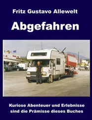 Fritz Gustavo Allewelt - Abgefahren