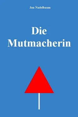 Jan Nadelbaum Die Mutmacherin обложка книги