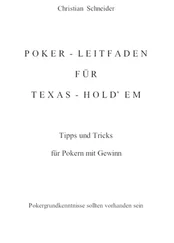 Christian Schneider - Poker-Leitfaden für Texas-Hold'em