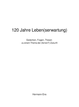 Hermann Ens 120 Jahre Leben(serwartung) обложка книги