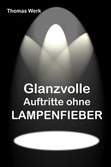 Thomas Werk - Glanzvolle Auftritte ohne LAMPENFIEBER