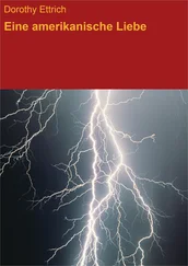 Dorothy Ettrich - Eine amerikanische Liebe