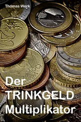 Thomas Werk - Der Trinkgeld Multiplikator
