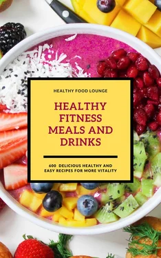 HEALTHY FOOD LOUNGE Healthy Fitness Meals And Drinks: 600 Delicious Healthy And Easy Recipes For More Vitality обложка книги