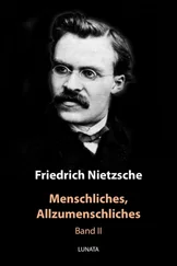 Friedrich Nietzsche - Menschliches, Allzumenschliches