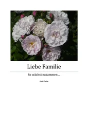 Linda Fischer - Liebe Familie - Teil 1