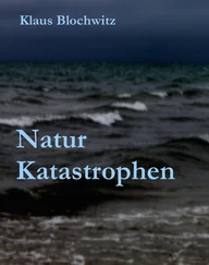 Klaus Blochwitz - Natur Katastrophen