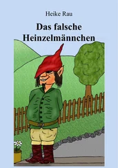 Heike Rau - Das falsche Heinzelmännchen