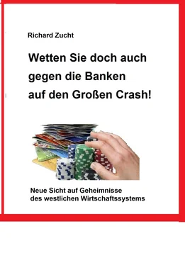 Richard Zucht Wetten Sie doch auch gegen die Banken auf den Großen Crash! обложка книги