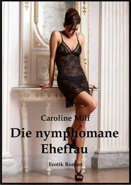 Caroline Milf Die nymphomane Ehefrau обложка книги