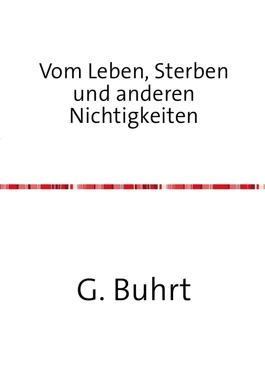 G. Buhrt Vom Leben, Sterben und anderen Nichtigkeiten обложка книги
