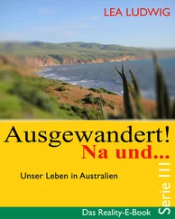 Lea Ludwig - Ausgewandert! Na und … (Serie III)