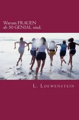 L. Loewenstein - Warum FRAUEN ab 50 GENIAL sind
