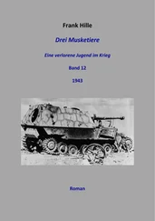 Frank Hille - Drei Musketiere - Eine verlorene Jugend im Krieg, Band 12